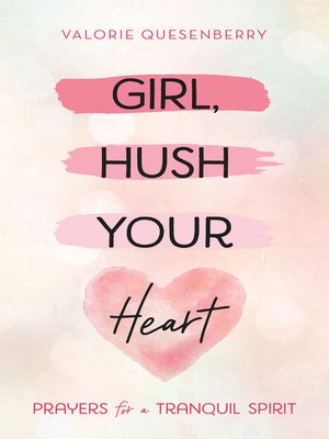 cover image of Girl, Hush Your Heart